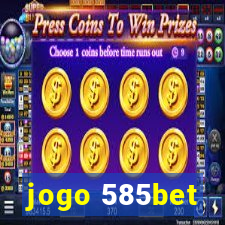 jogo 585bet